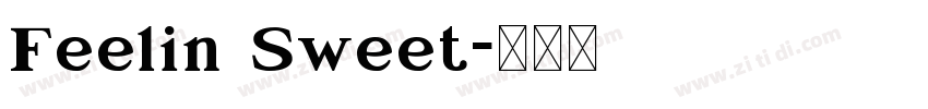 Feelin Sweet字体转换 Feelin Sweet字体转换
